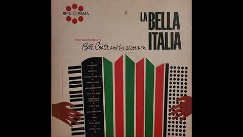 Bill Costa and His Accordion - La Bella Italia