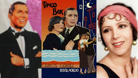 TANGO BAR (1935) Carlos Gardel, Rosita Moreno & Enrique de Rosas | Drama, Musical | B&W