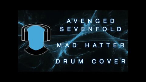 Avenged sevenfold Mad Hatter Drum Cover