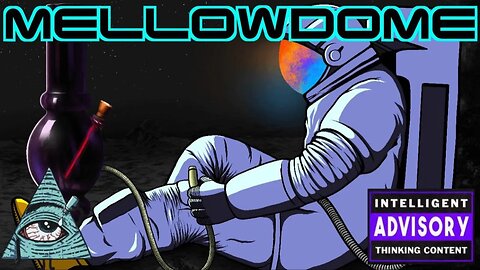MellowDome! AstroNOT In Space!