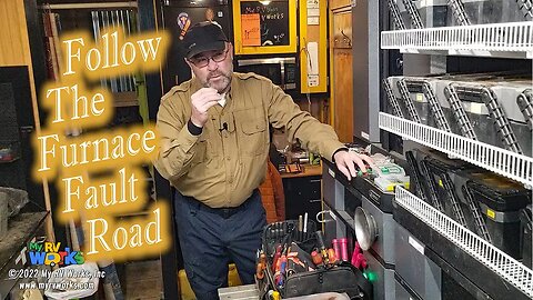 Follow The Furnace Fault Road (Part 1) -- My RV Works