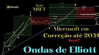 Microsoft em corretiva até 2031, será? - ONDAS DE ELLIOTT