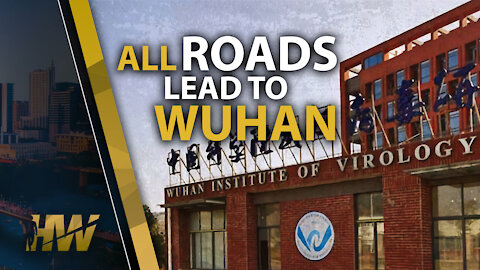 ALL ROADS LEAD TO WUHAN