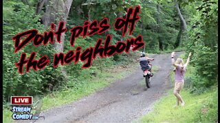 Don't piss off the neighbors