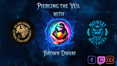 Piercing the Veil - EP 11 with Brown Dwarf