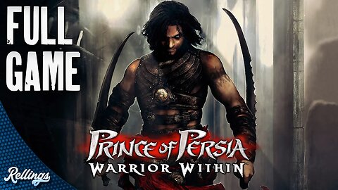 Prince of Persia: Warrior Within | Full Playthrough (No Commentary)