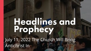 The Church Will Bring Antichrist In