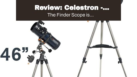 Review: Celestron - AstroMaster 114EQ Newtonian Telescope - Reflector Telescope for Beginners -...