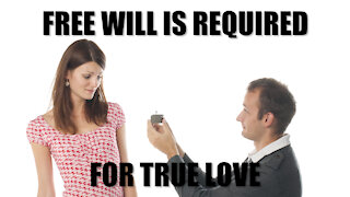 Free Will is Required For True Love