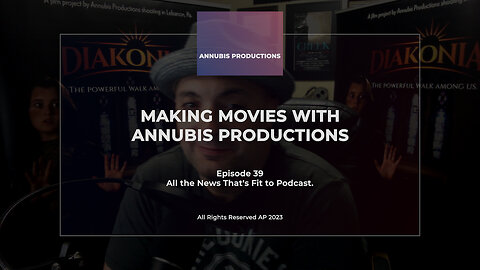 Making Movies With Annubis - Episode 39