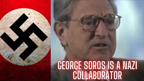 George Soros is a nazi collaborator PROOF!