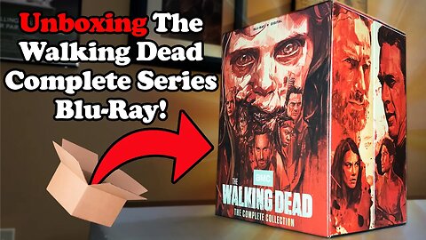 Unboxing The Walking Dead Complete Collection Blu-ray!