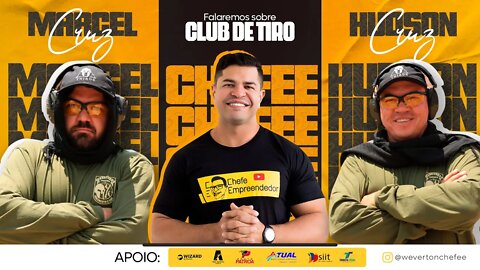 ChefeCast com HUDSON CRUZ e MARCEL CRUZ | falando sobre CLUBE DE TIRO