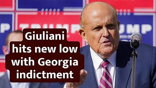Rudy Giuliani hits new low with Georgia indictment