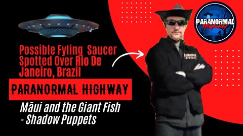 Possible Flying Saucer Spotted Over Rio De Janeiro, Brazil - The Paranormal Highway Show