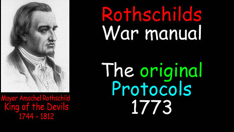 Rothschilds War manual - The original Protocols 1773