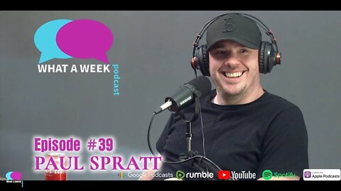 What A Week! #39 - Paul Spratt