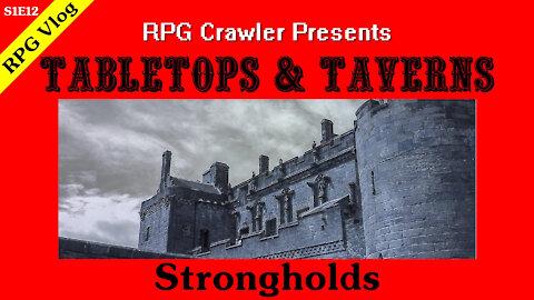 Tabletops & Taverns - Strongholds