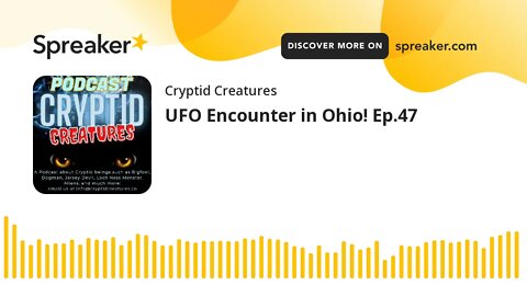 UFO Encounter in Ohio! Ep.47