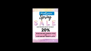 AceCosm Spring Sale!