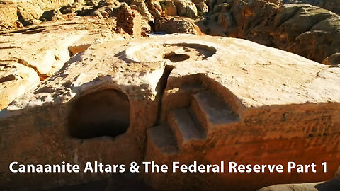 Canaanite Altars & The Federal Reserve Part 1