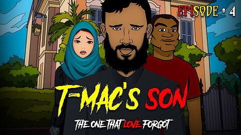 "The One That Love Forgot"-T-Mac's Son (Episode 4)