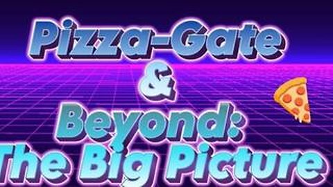 Pizza-Gate and Beyond: The Big Picture 🎬🍕👀