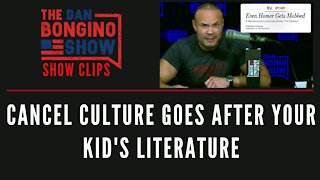 Cancel Culture Goes After Your Kid's Literature - Dan Bongino Show Clips