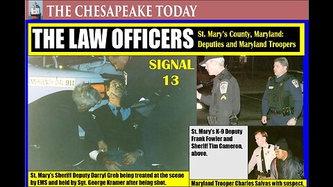 THE LAW OFFICERS - SIGNAL 13 - St. Mary's Deputy Darryl Greb