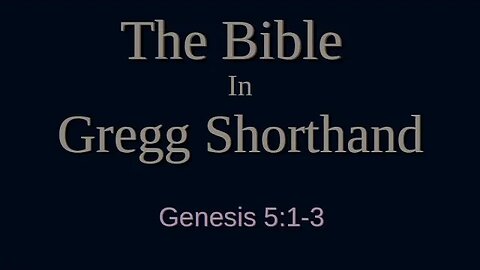 The Bible in Shorthand - Genesis 5:1-3
