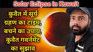 Solar eclipse october 2022 in kuwait
