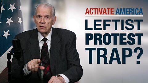 Leftists Want You to Protest...