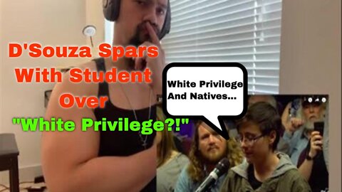 D'Souza spars with student over "white privilege" Reaction!