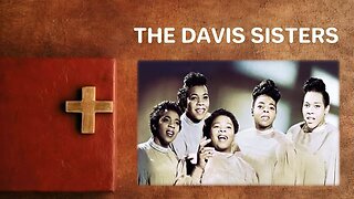 Jesus Steps Right In - The Davis Sisters