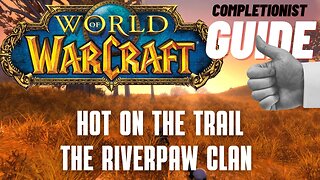 Hot On the Trail The Riverpaw Clan World of Warcraft