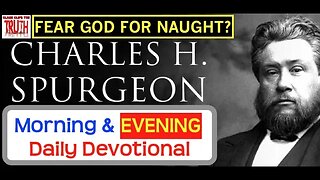 January 22 PM | FEAR GOD FOR NAUGHT? | Spurgeon's Morning and Evening | Audio Devotional