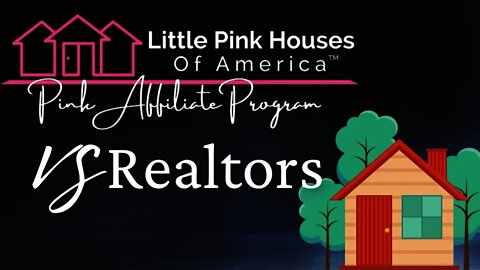 Real estate agent vs. PINK Affiliate... What's the difference?