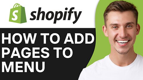 HOW TO ADD PAGES TO MENU ON SHOPIFY