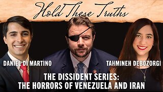 The Dissident Series: The Horrors of Venezuela and Iran | Daniel Di Martino and Tahmineh Debozorgi