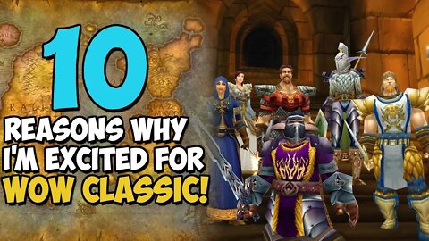 10 Reasons Why I'm Excited For WoW Classic