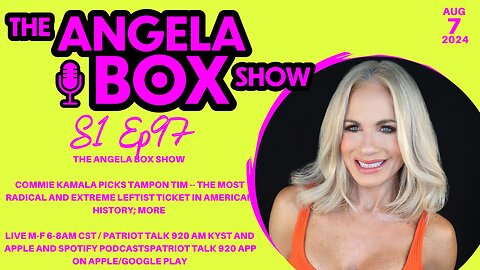 The Angela Box Show Clip 8.7.24 - Commie Kamala Picks Tampon Tim - the MOST RADICAL Ticket Ever