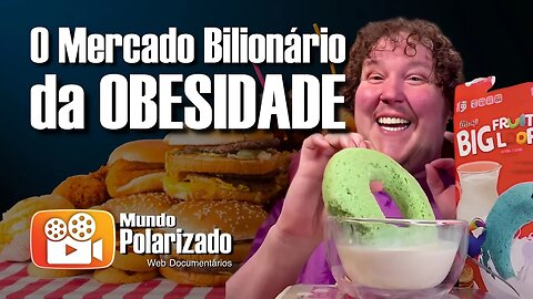 GORDOFOBIA e o Mercado Bilionário da Obesidade | DOCUMENTÁRIO