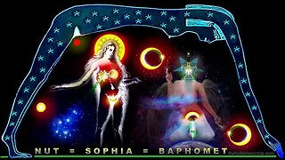 Nut, the Sky Goddess, is Sophia aka Baphomet: the demiurgic Creator of the physical Universe