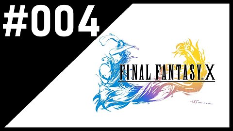 BLITZ BALL TIME | Final Fantasy X | #004