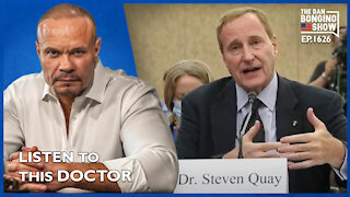 Ep. 1626 Stop What You’re Doing And Listen To This Doctor - The Dan Bongino Show