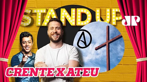 CRENTE vs. ATEU | Stand Up Jovem Pan - 09/12/19