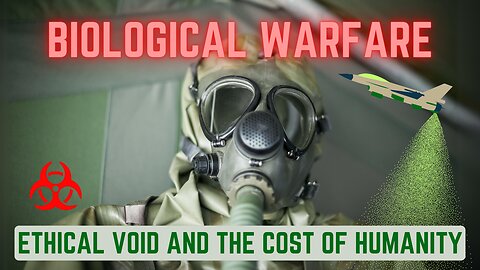 The Hidden Threat: Understanding Biological Warfare