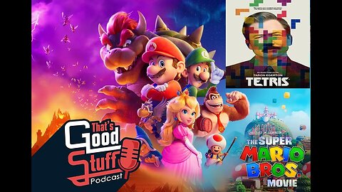 That's Good Stuff: The Super Mario Bros. Movie and Tetris movie review (Spoilers)