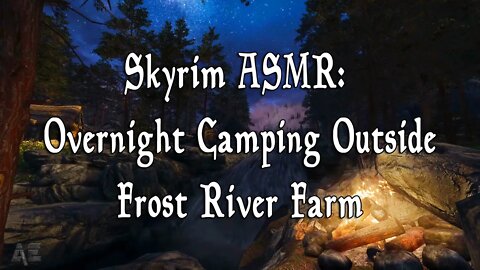 Fall Asleep Fast | Skyrim Camping Overnight | Frost River Farm | Campfire, Rain, Thunder Ambience