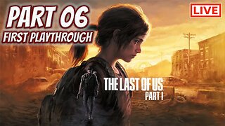 🔴LIVE - The Last of Us Part I - Ellie's Captors Must Die!